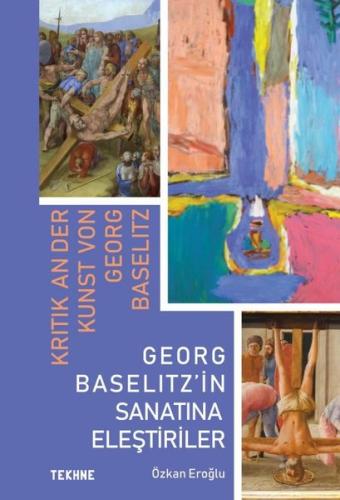 Georg Baselitz in Sanatına Eleştiriler