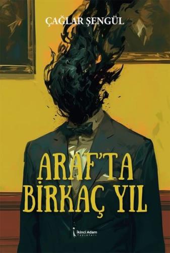 Araf ta Birkaç Yıl