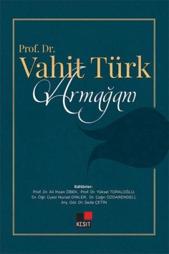 Prof Dr Vahit Türk Armağanı