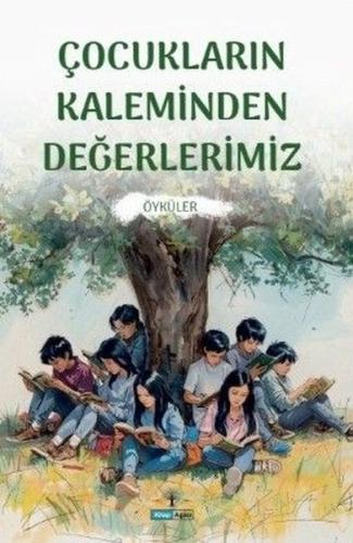 Çocukların Kaleminden Değerlerimiz Öyküler
