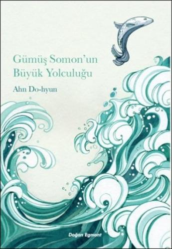 Gümüş Somon un Büyük Yolculuğu