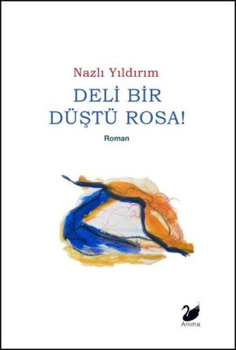 Deli Bir Düştü Rosa