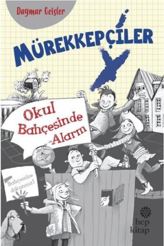 Mürekkepçiler Okul Bahçesinde Alarm