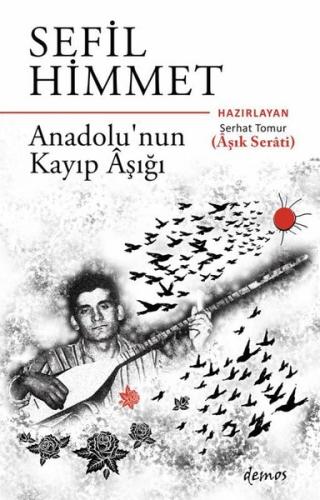 Sefil Himmet Anadolu nun Kayıp Aşığı