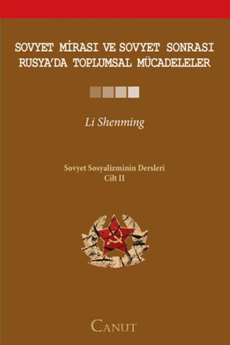 Sovyet Mirası ve Sovyet Sonrası Rusya da Toplumsal Mücadeleler Sovyet Sosyalizminin Dersleri Cilt 2
