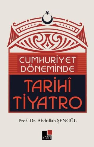 Cumhuriyet Döneminde Tarihi Tiyatro