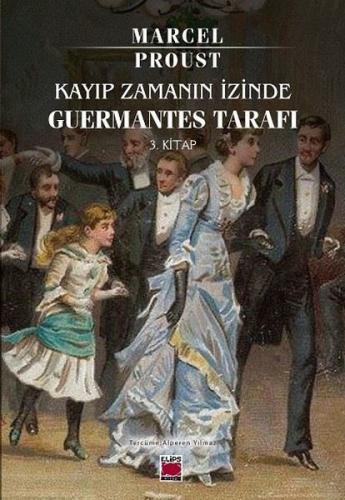 Kayıp Zamanın İzinde Guermantes Tarafı 3 Kitap