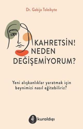 Kahretsin Neden Değişemiyorum