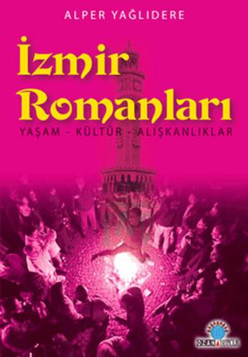 İzmir Romanları Yaşam Kültür Alışkanlıklar