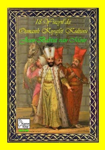 18 Yüzyıl da Osmanlı Kıyafet Kültürü