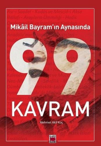 Mikâil Bayram ın Aynasında 99 Kavram