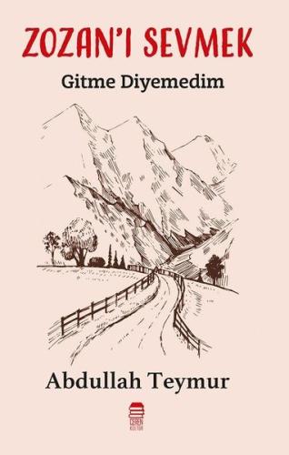 Zozan ı Sevmek Gitme Diyemedim