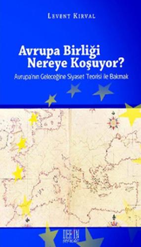 Avrupa Birliği Nereye Koşuyor