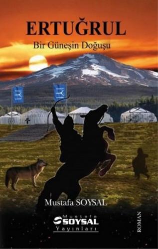 Ertuğrul Bir Güneşin Doğuşu