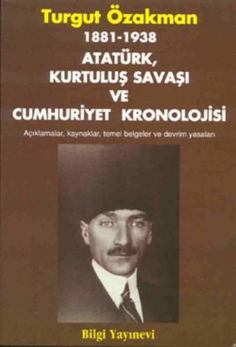 Atatürk Kurtuluş Savaşı ve Cumhuriyet Kronolojisi