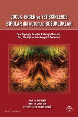 Çocuk Ergen ve Yetişkinlerde Bipolar İki Kutuplu Bozukluklar