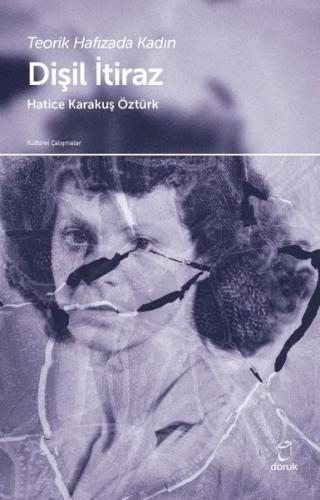 Teorik Hafızada Kadın Dişil İtiraz