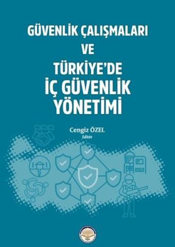 Güvenlik Çalışmaları ve Türkiye de İç Güvenlik Yönetimi