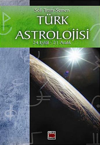 Türk Astrolojisi 24 Eylül 21 Aralık