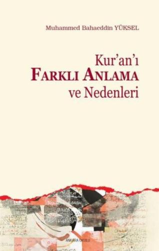 Kur an ı Farklı Anlama ve Nedenleri