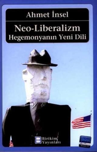 Neo Liberalizm Hegemonyanın Yeni Dili