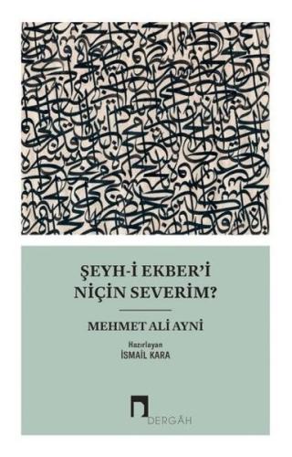 Şeyh i Ekber i Niçin Severim
