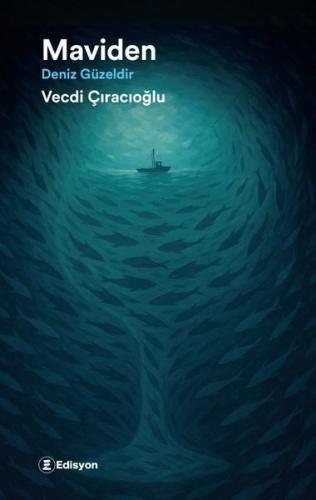 Maviden Deniz Güzeldir