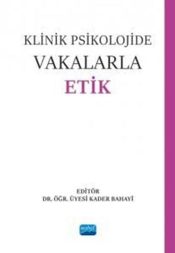 Klinik Psikolojide Vakalarla Etik