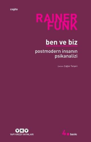 Ben ve Biz Postmodern İnsanın Psikanalizi