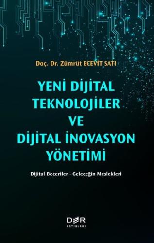 Yeni Dijital Teknolojiler ve Dijital İnovasyon Yönetimi