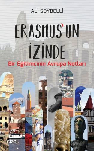 Erasmus un İzinde Bir Eğitimcinin Avrupa Notları