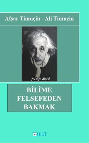 Bilime Felsefeden Bakmak Afşar Timuçin 20 İndirim