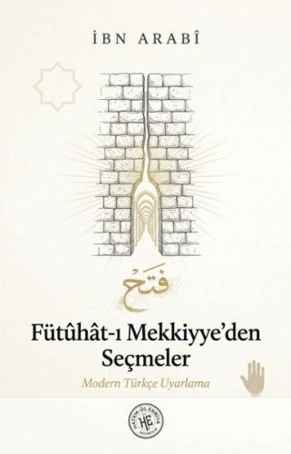 Fütûhât ı Mekkiyye den Seçmeler Modern Türkçe Uyarlama
