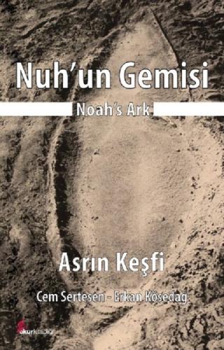Nuh un Gemisi Asrın Keşfi