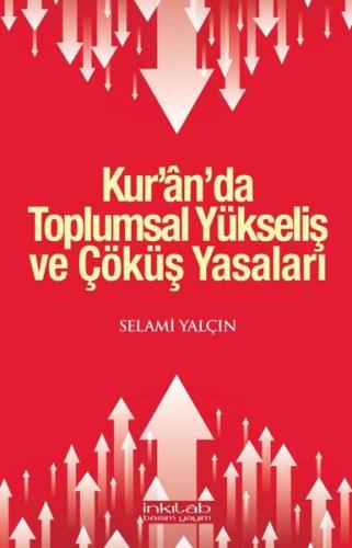 Kur an da Toplumsal Yükseliş ve Çöküş Yasaları