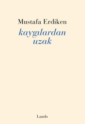 Kaygılardan Uzak