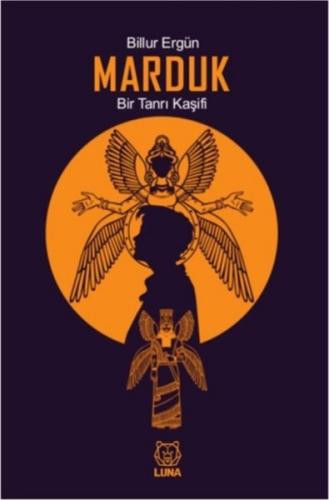 Marduk Bir Tanrı Kaşifi