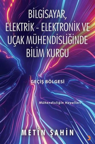 Bilgisayar Elektrik Elektronik ve Uçak Mühendisliğinde Bilim Kurgu