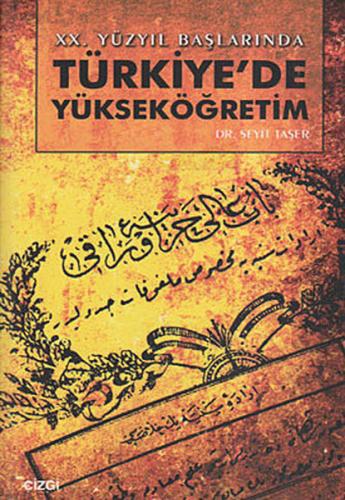 20 Yüzyıl Başlarında Türkiye de Yükseköğretim