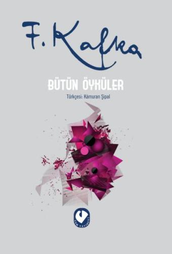 Bütün Öyküler Franz Kafka
