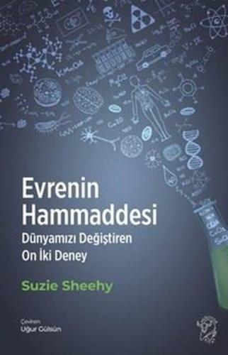 Evrenin Hammaddesi Dünyamızı Değiştiren On İki Deney