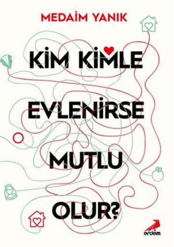 Kim Kimle Evlenirse Mutlu Olur