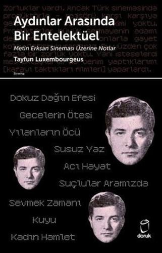 Aydınlar Arasında Bir Entelektüel Metin Erksan Sineması Üzerine Notlar