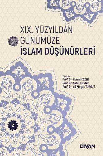 XIX Yüzyıldan Günümüze İslam Düşünürleri Cilt 2