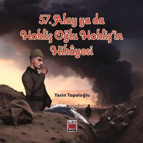 57 Alay ya da Hokliş Oğlu Hokliş in Hikâyesi