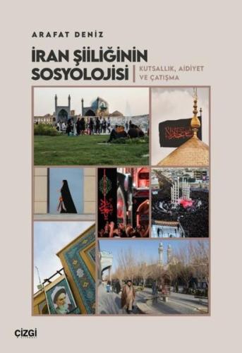İran Şiiliğinin Sosyolojisi Kutsallık Aidiyet ve Çatışma