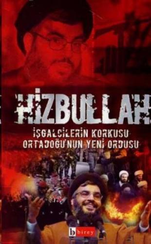 Hizbullah İşgalcilerin Korkusu Ortadoğu nun Yeni Ordusu