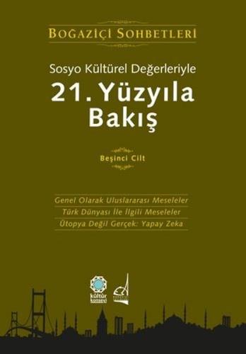 Sosyo Kültürel Değerleriyle 21 Yüzyıla Bakış