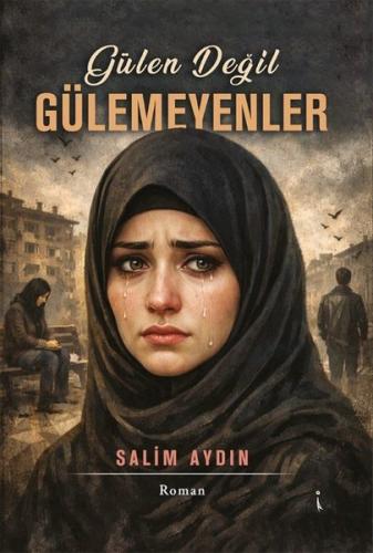 Gülen Değil Gülemeyenler
