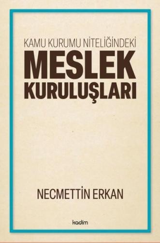 Kamu Kurumu Niteliğindeki Meslek Kuruluşları Necmettin Erkan 25 İndirim